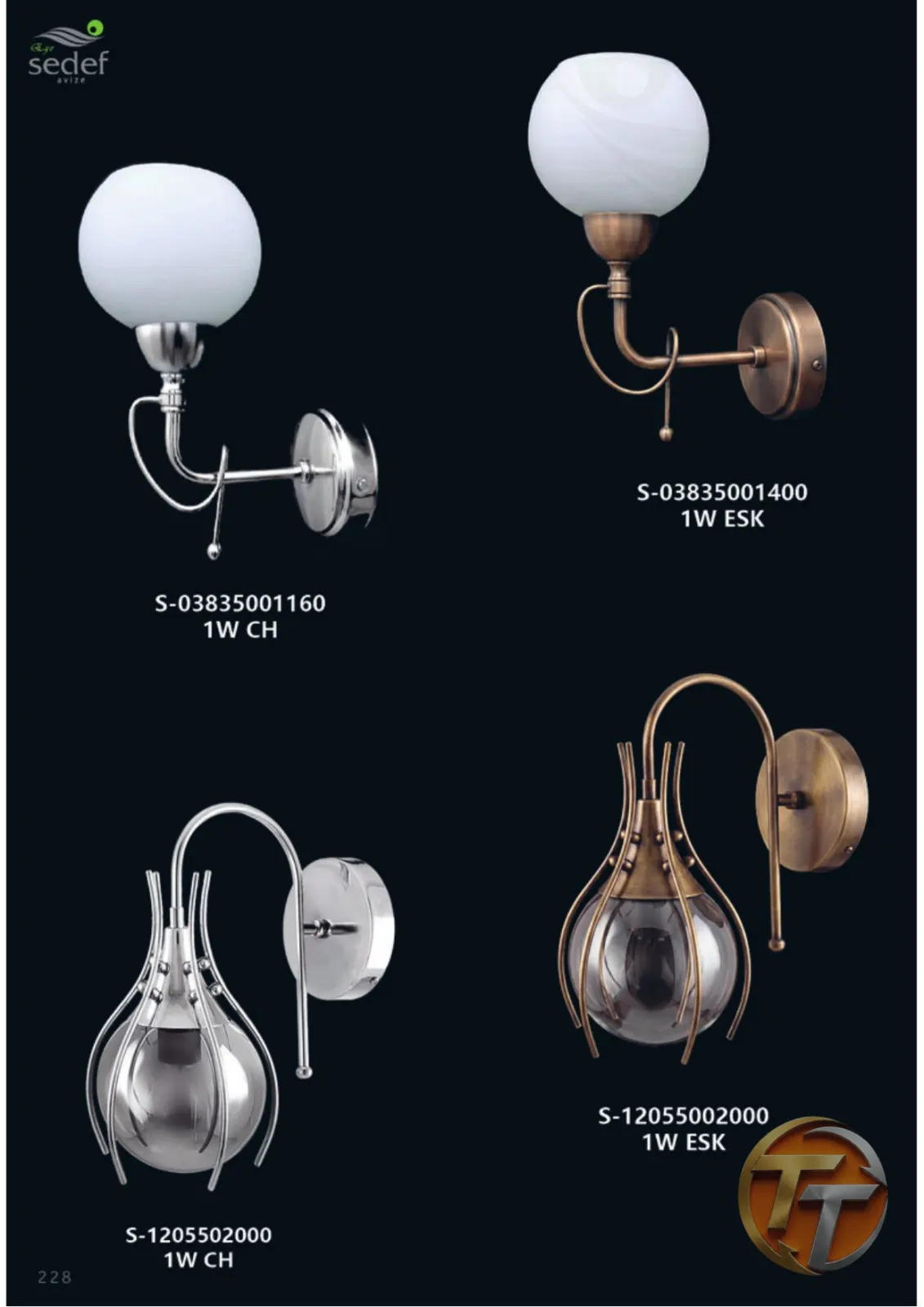 Sedef Avize S-03835001160 1W CH